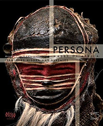 Image Persona: Masks of Africa - Identities Hidden and Revealed