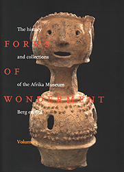 Image FORMS OF WONDERMENT: The History And Collections Of The Afrika Museum Berg And Dal, 2 Vols.
