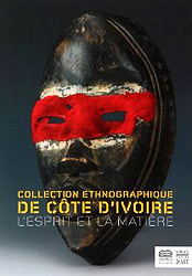 Image Collection ethnographique de Côte d'Ivoire : L'esprit et la matière