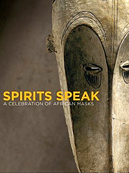 Image Spirit Speaks: A Celebration of African Masks