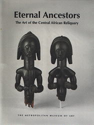 Image Eternal Ancestors: The Art of the Central African Reliquary